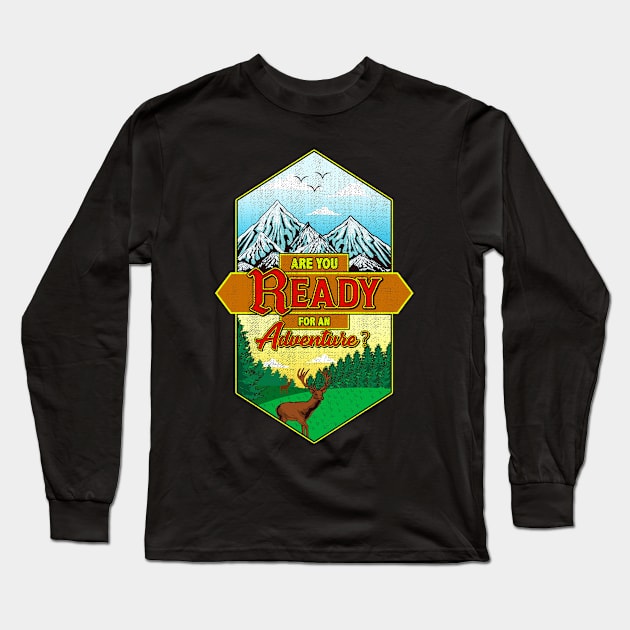 Are You Ready For An Adventure? Hunting Exploring Long Sleeve T-Shirt by theperfectpresents